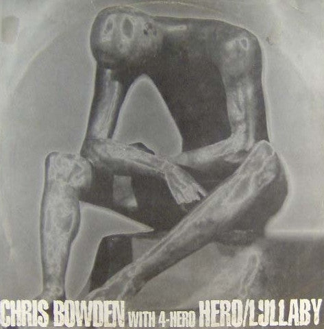 Chris Bowden With 4 Hero : Hero / Lullaby (12", Ltd)