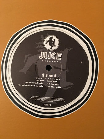 Troi : Don't Say No / 24 Hours (12")