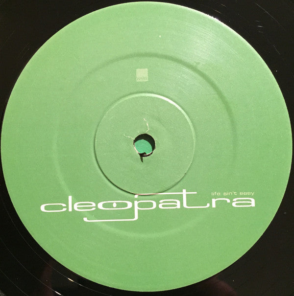 Cleopatra : Life Ain't Easy (12", Single)