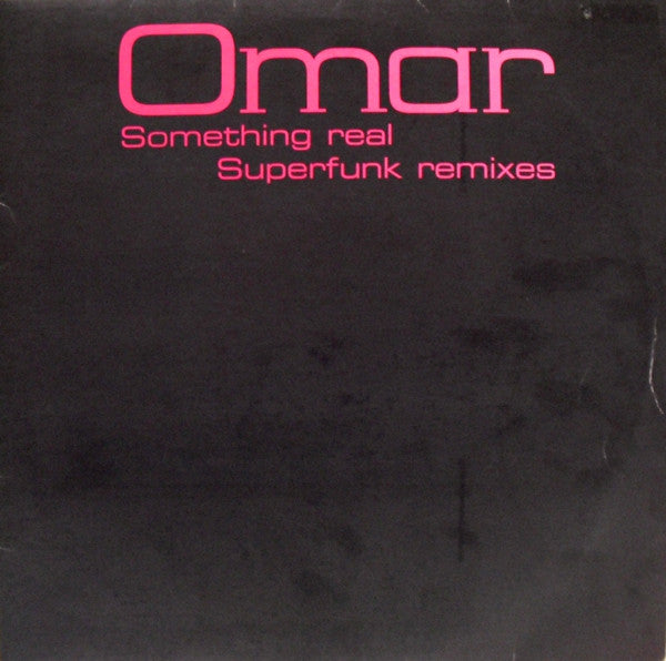 Omar : Something Real - Superfunk Remixes (12")