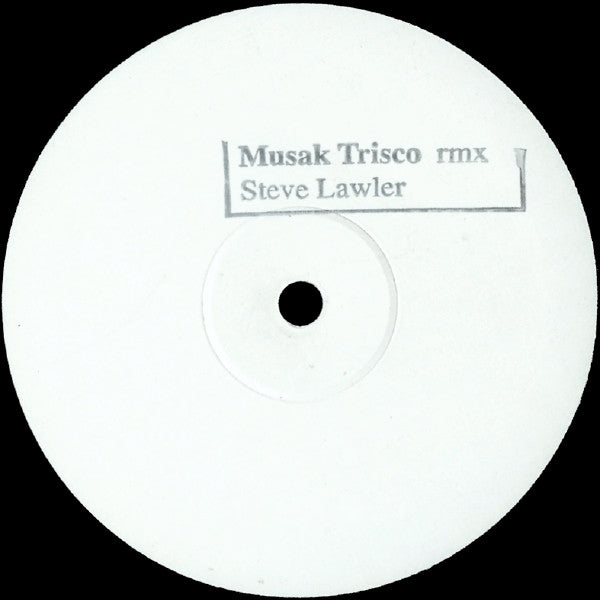 Trisco : Musak (Steve Lawler Remix) (12", S/Sided, Unofficial, W/Lbl, Sta)