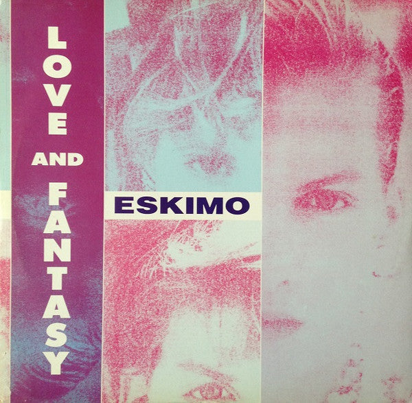 Eskimo (4) : Love And Fantasy (12")