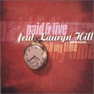 Paid & Live Feat. Lauryn Hill : All My Time (12")