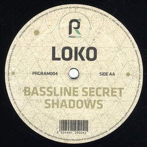 LoKo (12) : Bassline Secret / Shadows (12", Single)