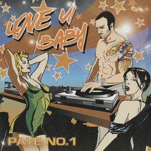 Pate No.1 : Love U Baby (12", M/Print)