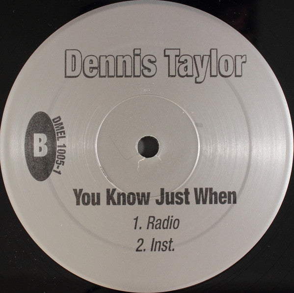 Dennis Taylor : You Know Just When (12")