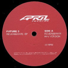 Future 3 : Reverberate EP (12", EP)