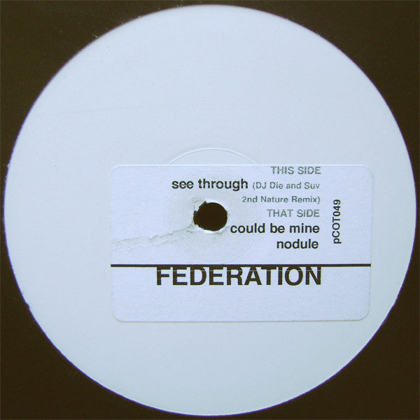 The Federation : See Through (12", Promo, W/Lbl, Sti)