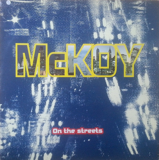 McKoy : On The Streets (12")