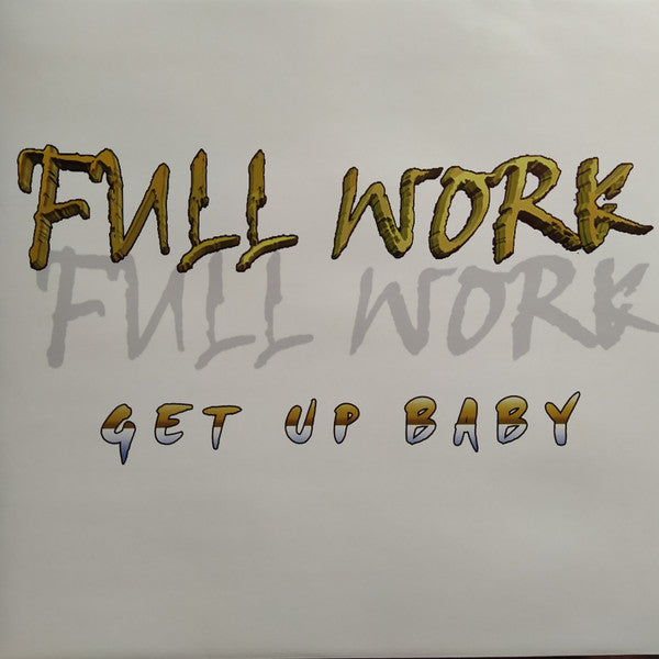 Full Work : Get Up Baby (12")