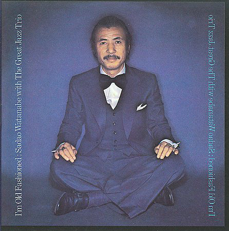 Sadao Watanabe With The Great Jazz Trio : I'm Old Fashioned (LP, RP)