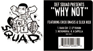 Def Squad Presents Erick Onasis & Slick Rick : Why Not (12")