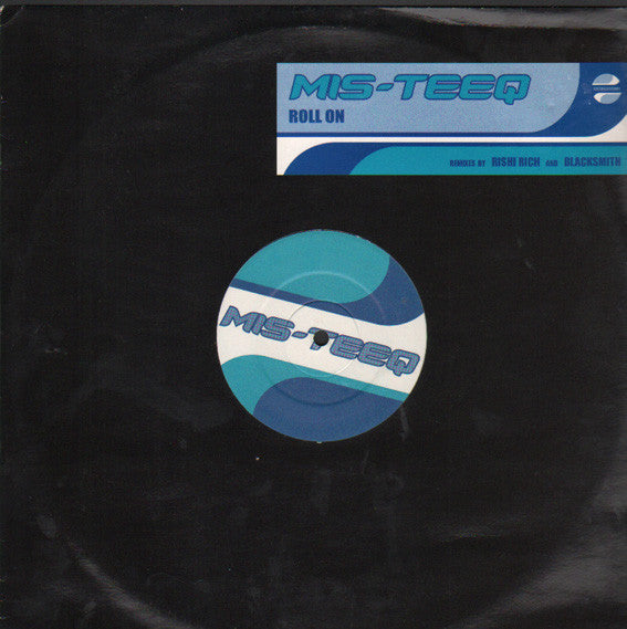 Mis-Teeq : Roll On (Rishi Rich & Blacksmith Mixes) (12")