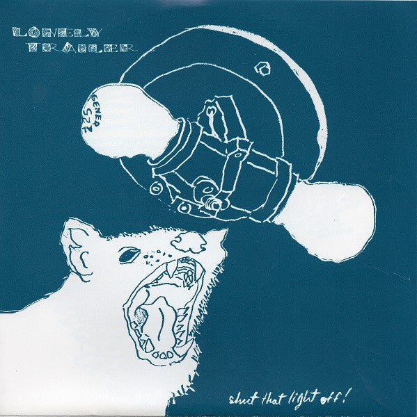 Lonely Trailer : Shut That Light Off! (7", Single)