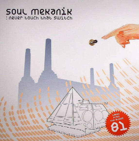 Soul Mekanik : Never Touch That Switch (12")
