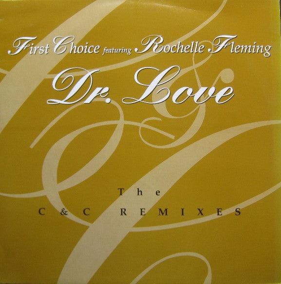 First Choice Featuring Rochelle Fleming : Dr. Love (The C & C Remixes) (12")