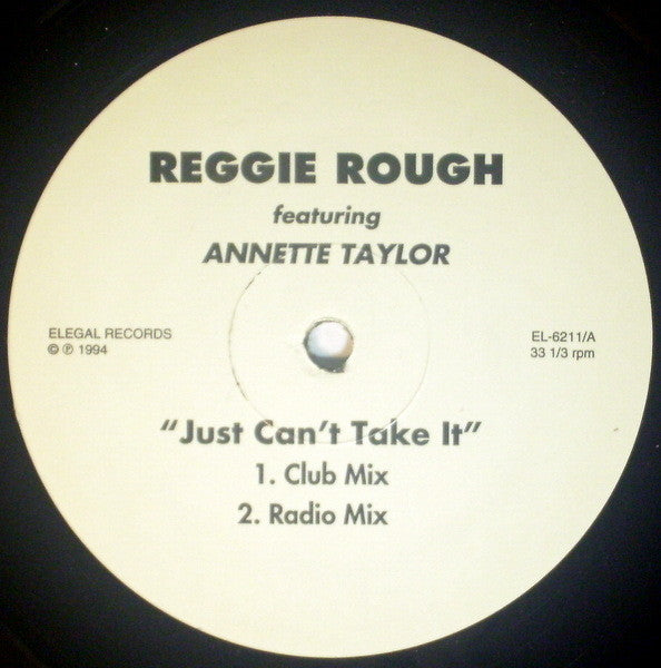 Reggie Rough Featuring Annette Taylor : Just Can't Take It (12")
