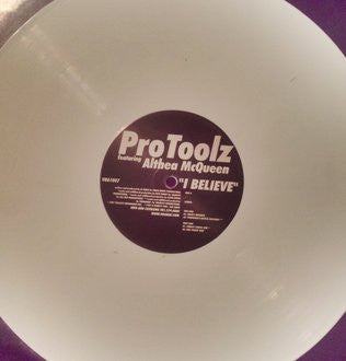 ProToolz Featuring Althea McQueen : I Believe (12", Ltd, Whi)