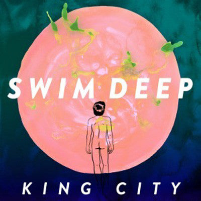 Swim Deep : King City (7", Single, RE)
