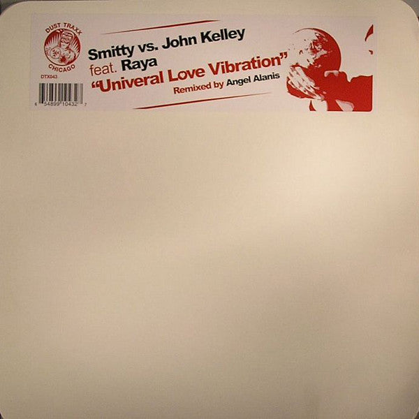 Smitty vs. John Kelley : Universal Love Vibration (12")