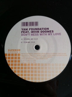 Yam Foundation Feat. Irvin Doomes : Don't Mess With My Love (12")