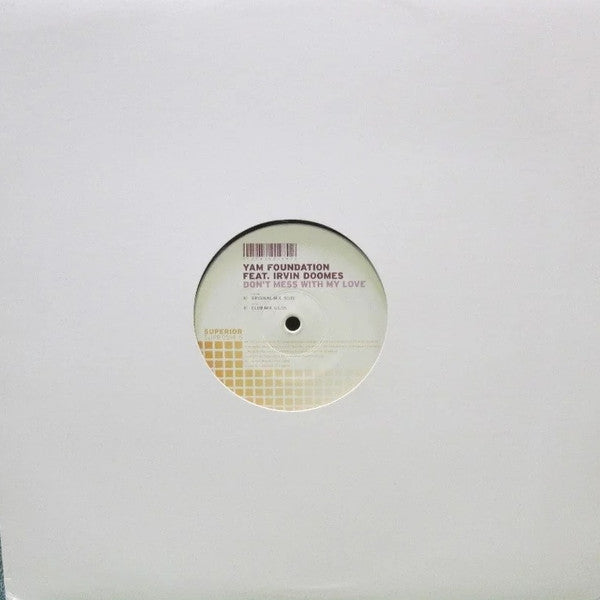 Yam Foundation Feat. Irvin Doomes : Don't Mess With My Love (12")