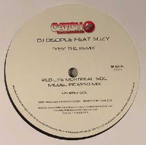 DJ Disciple Feat Suzy : Yes (The Remix) (12")