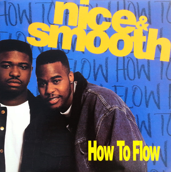 Nice & Smooth : How To Flow (12", Single)