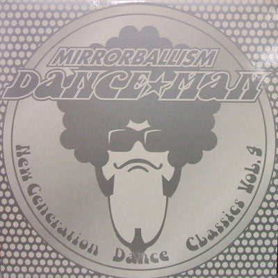 Dance☆Man : Mirrorballism New Generation Dance Classics Vol.4 (12", Ltd)