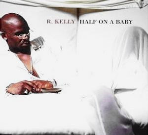 R. Kelly : Half On A Baby (12")