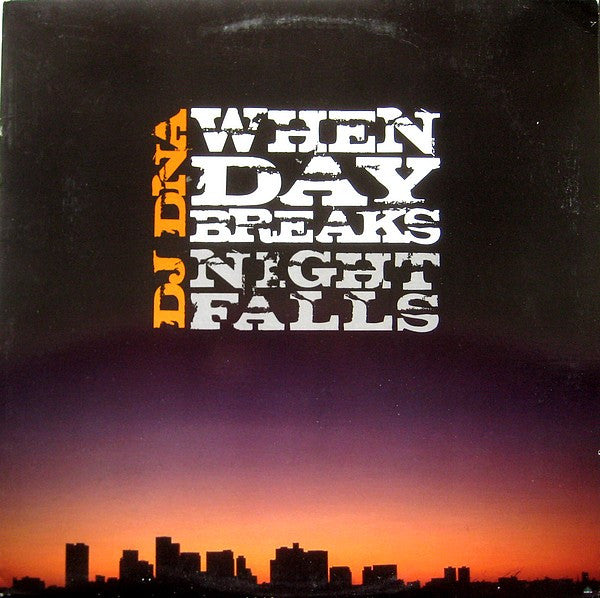 DJ DNA : When Day Breaks, Night Falls (12")