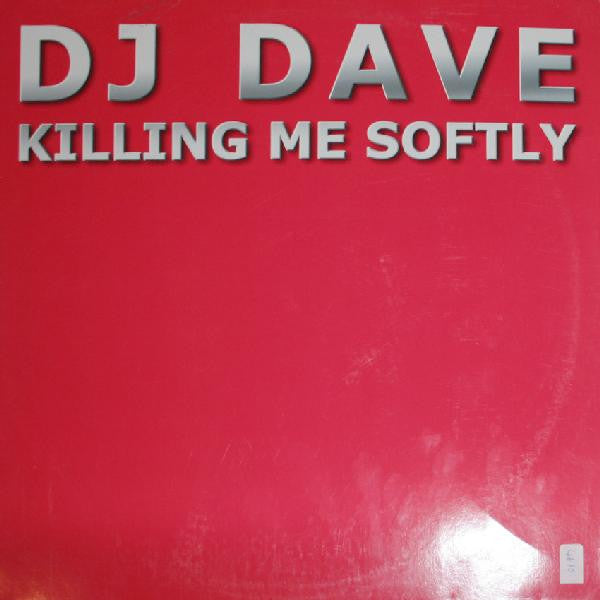 DJ Dave (2) : Killing Me Softly (12")