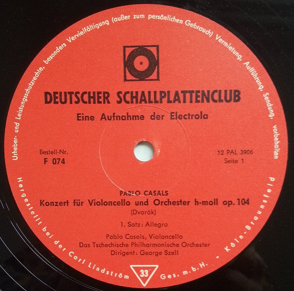 Pablo Casals - Antonín Dvořák - The Czech Philharmonic Orchestra Dirigent: George Szell : Konzert Für Violoncello Und Orchester H-Moll Op. 104 (LP, Mono, Club)