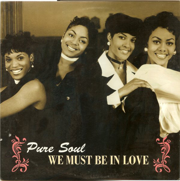 Pure Soul : We Must Be In Love (12")