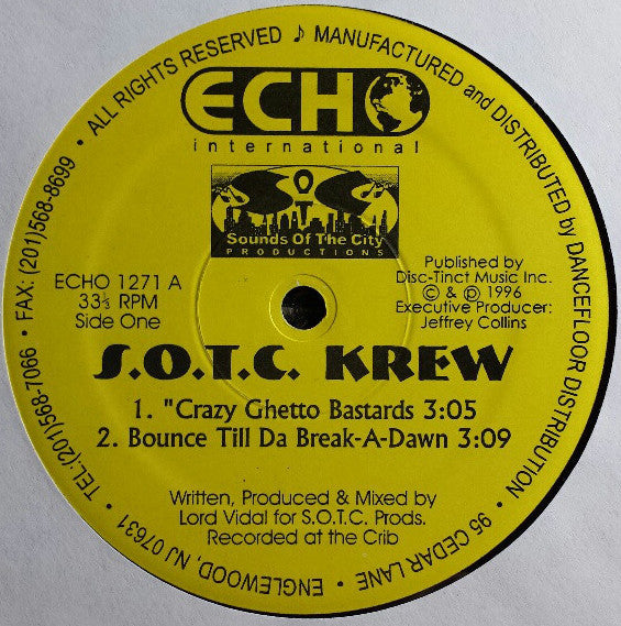 S.O.T.C. Krew : "Crazy Ghetto Bastards / Bounce Til Da Break-A-Dawn / "Cash Money / Rude Boy Hip Hop (12")