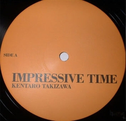 Kentaro Takizawa : Impressive Time (12")