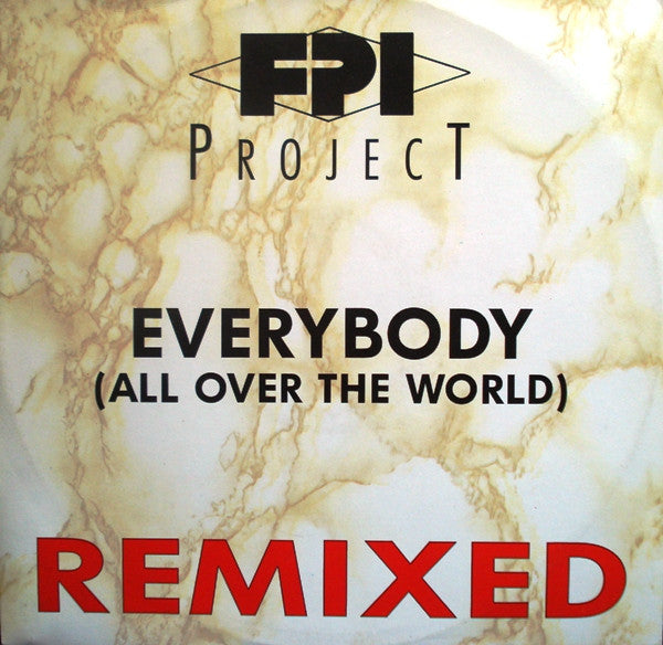 FPI Project : Everybody (All Over The World) (Remixed) (12")