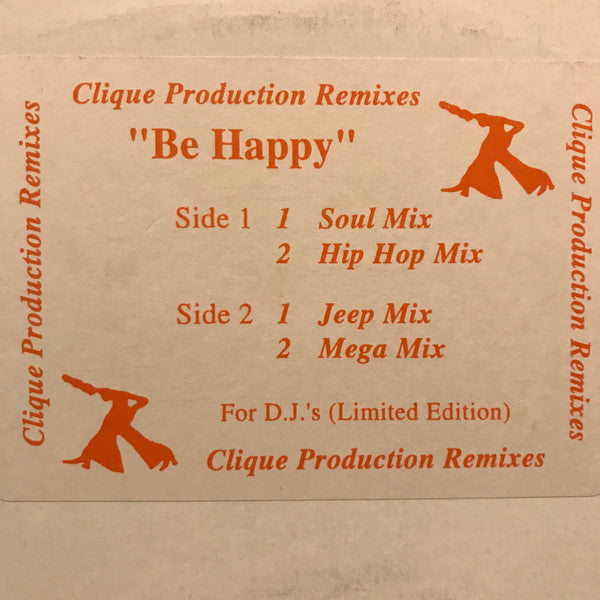Clique Production : Be Happy (Clique Production Remixes) (12", Ltd, Unofficial, W/Lbl)