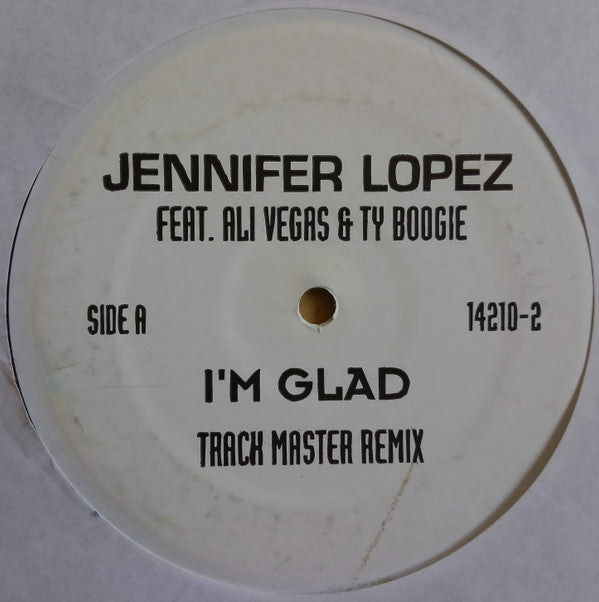 Jennifer Lopez Feat. Ali Vegas & Ty Boogie : I'm Glad (12")