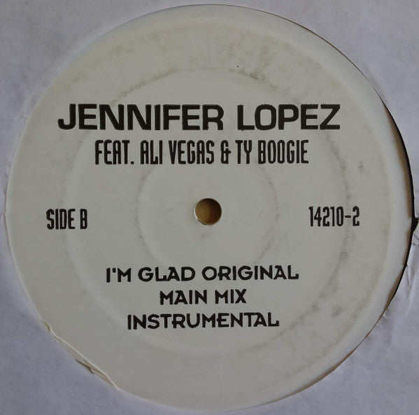 Jennifer Lopez Feat. Ali Vegas & Ty Boogie : I'm Glad (12")