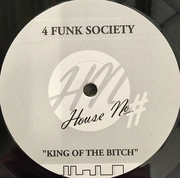 4 Funk Society : King Of The Bitch (12")