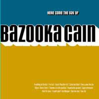 Bazooka Cain : Here Come The Days Of (LP)