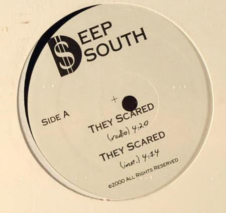 Deep South (5) : They Scared / Beat 'Em Down (12")