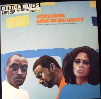 Attica Blues : What Do You Want? (12")
