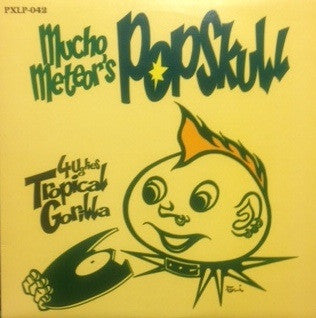 Tropical Gorilla : Mucho Meteors Popskull (LP, Gre)