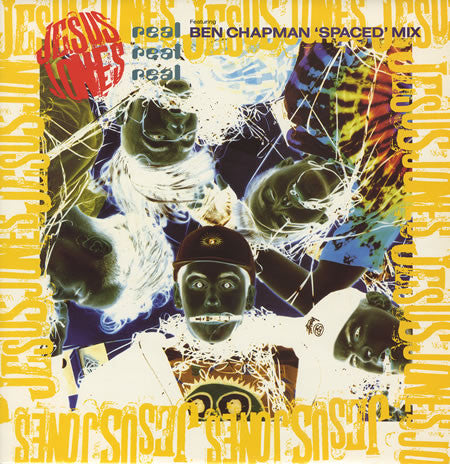 Jesus Jones : Real, Real, Real (Featuring Ben Chapman "Spaced" Mix) (12")