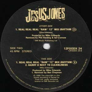 Jesus Jones : Real, Real, Real (Featuring Ben Chapman "Spaced" Mix) (12")