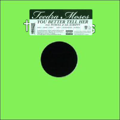 Teedra Moses Feat. Pitbull & Lil' Scrappy : You Better Tell Her (12")