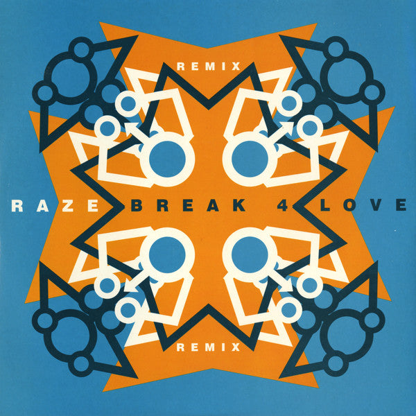 Raze : Break 4 Love (Remix) (12")
