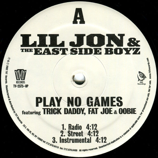 Lil' Jon & The East Side Boyz Feat. Trick Daddy, Fat Joe & Oobie : Play No Games (12", Promo)